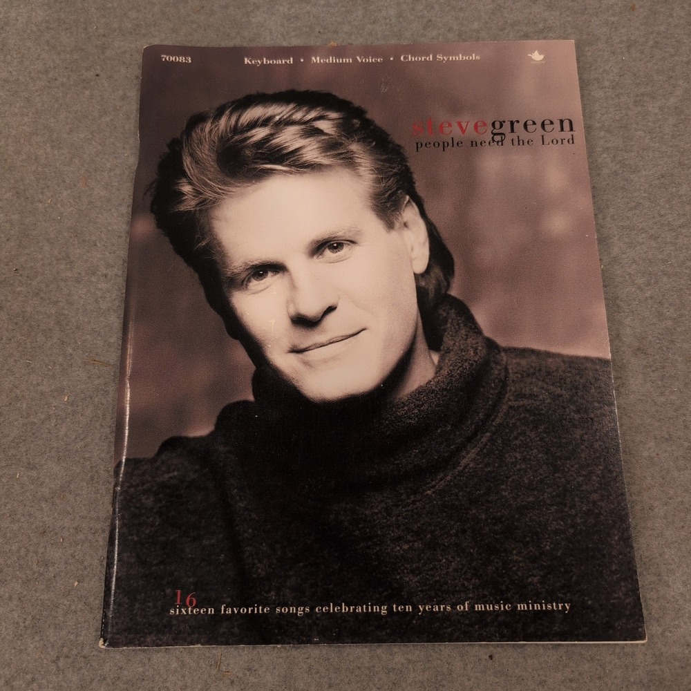 Steve Green People Need the Lord Sheet Music Songbook Keyboard Medium Voice 7008